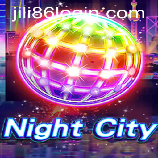 Exploring the Dynamic World of NightCity and JiLi86.COM